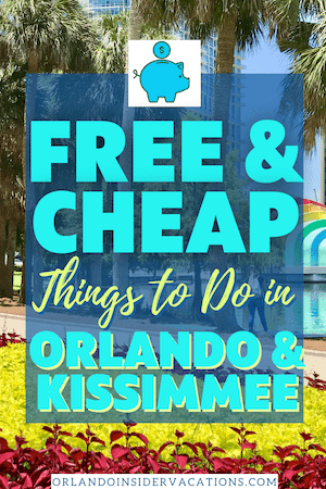 Free & Cheap Things to Do in Orlando & Kissimmee