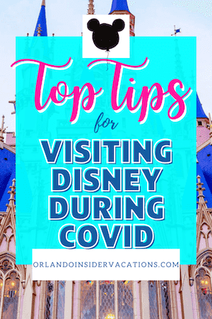 Top Tips for Visiting Disney During Covid